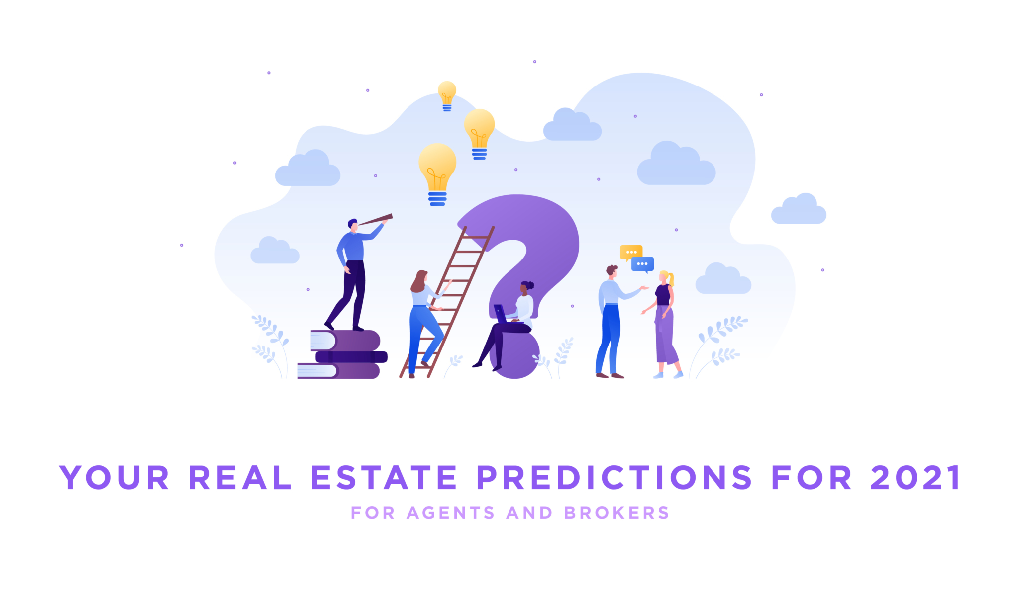 What are your real estate predictions for 2021?