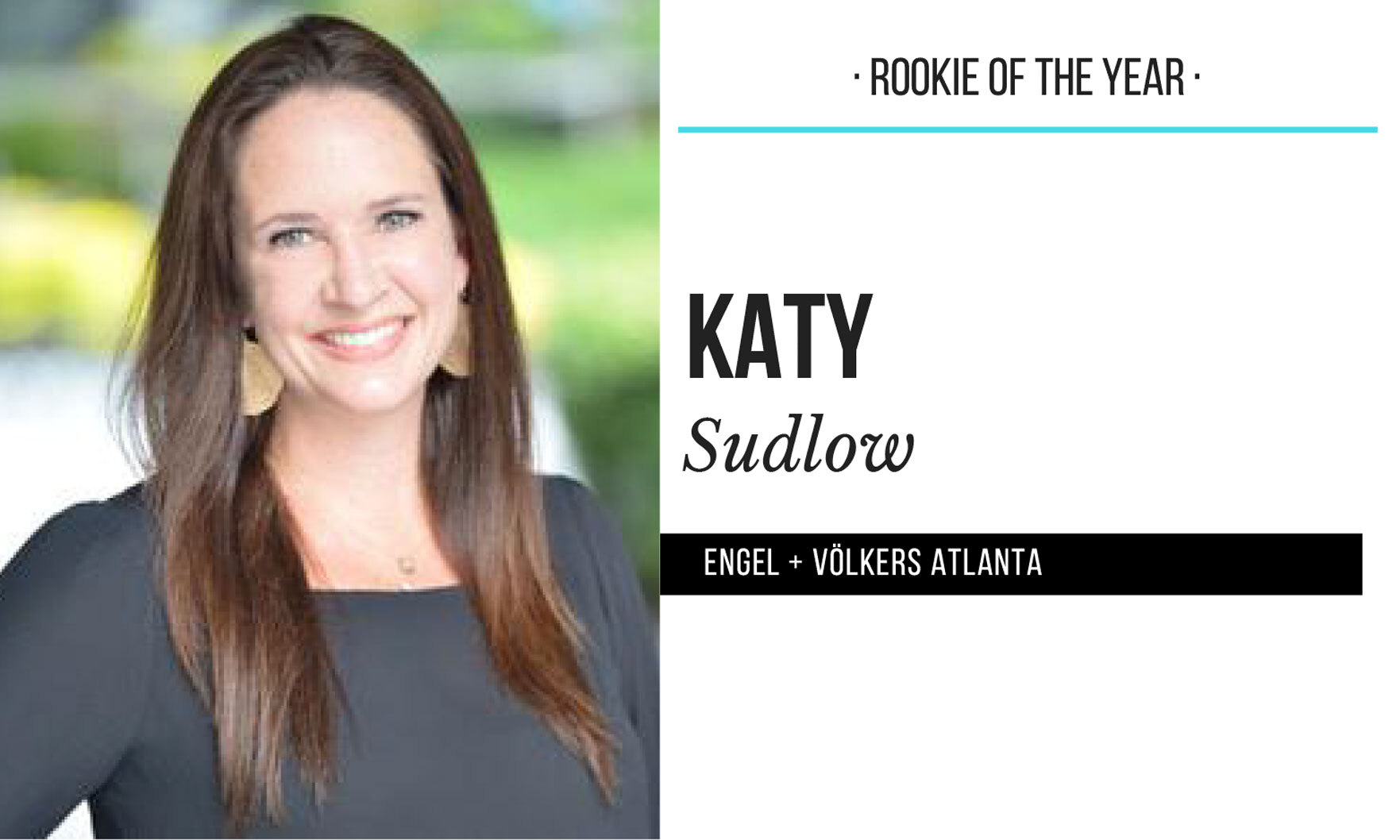 Rookie of the Year: Katy Sudlow, Engel & Völkers Atlanta